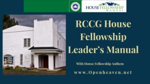 RCCG HOUSE FELLOWSHIP LEADERS MANUAL DATE SUNDAY 17TH OCTOBER 2021 LESSON 7