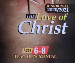 RCCG JUNIOR ZEAL (AGE 6-8) TEACHER'S MANUAL LESSON FORTY-THREE (43) SUNDAY: 27th JUNE 2021