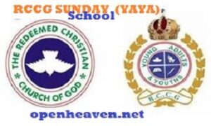 RCCG SUNDAY SCHOOL STUDENT'S MANUAL MAIDEN SPECIAL FOR YOUNG ADULTS AND YOUTHS (YAYA) LESSON THIRTY-SIX SUNDAY 9TH MAY 2021