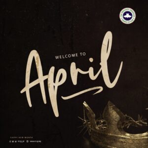 RCCG Happy New Month!!! APRIL 2021